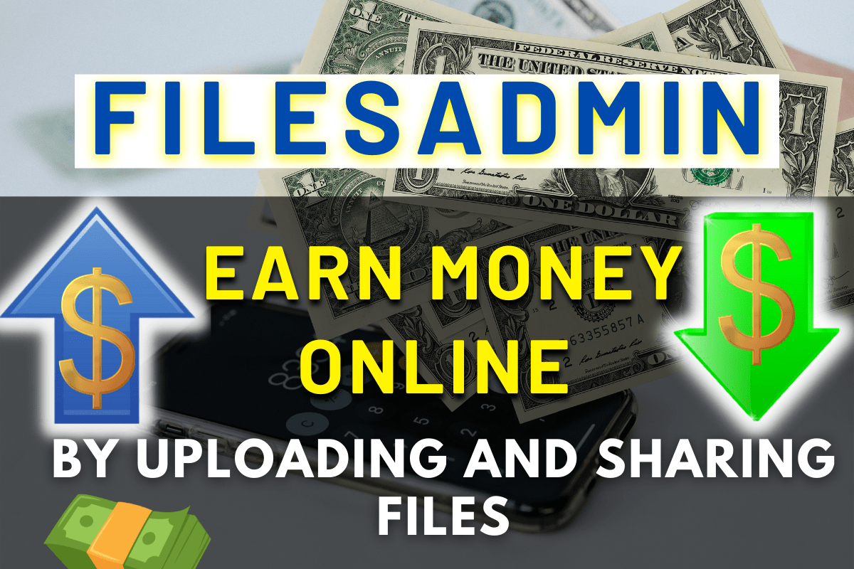 Earn Money from Filesadmin.com