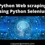 Python Web Scraping Using Python Selenium – CopyAssignment