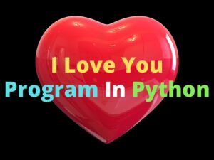 I Love You In Python Code The Original Program Source Code - Best Light Images in Full HD
