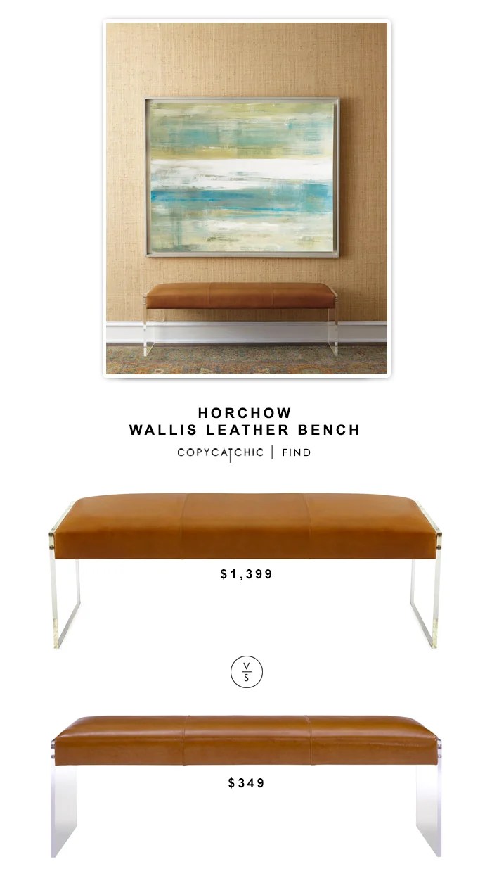 Horchow Wallis Leather Bench $1,399 vs Envy Leather Acrylic Bench $349