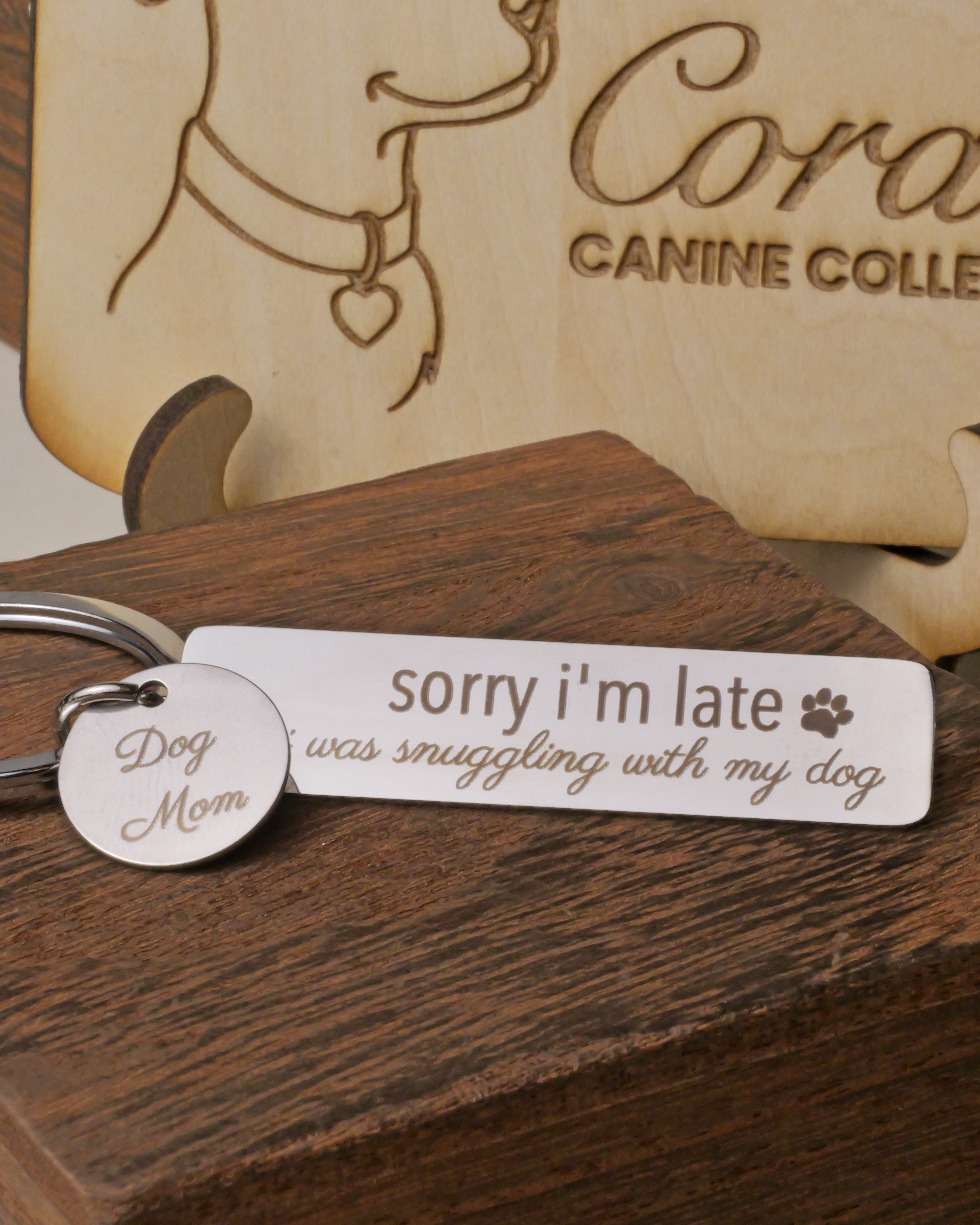 dog mom keychain sorry i'm late i was snuggling with my dog, engraved by Cora's Canine Collective