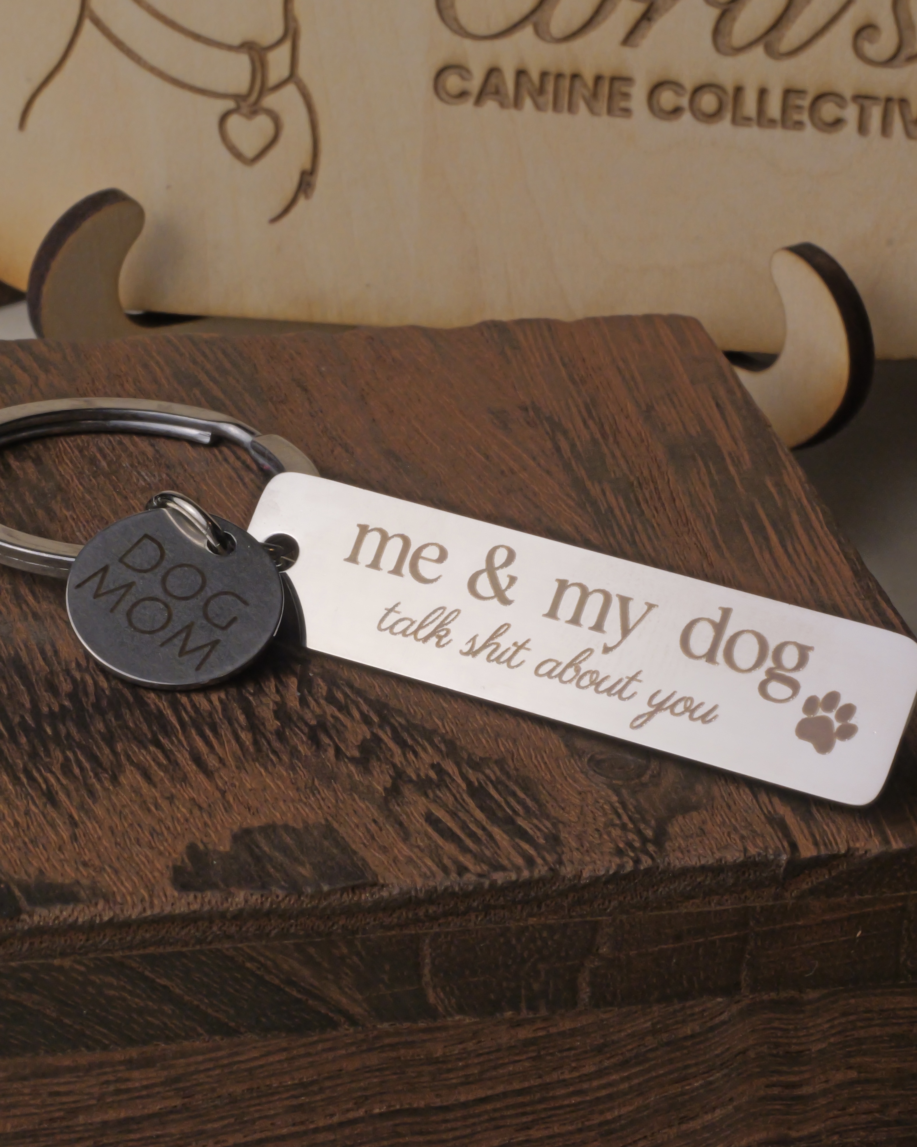 me and my dog talk shit about you engraved keychain