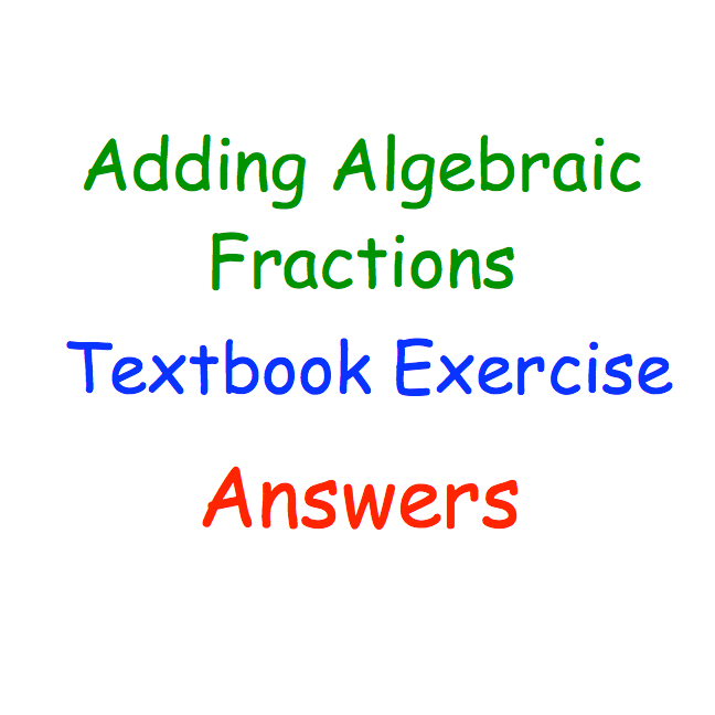 Adding Algebraic Fractions Textbook Answers – Corbettmaths