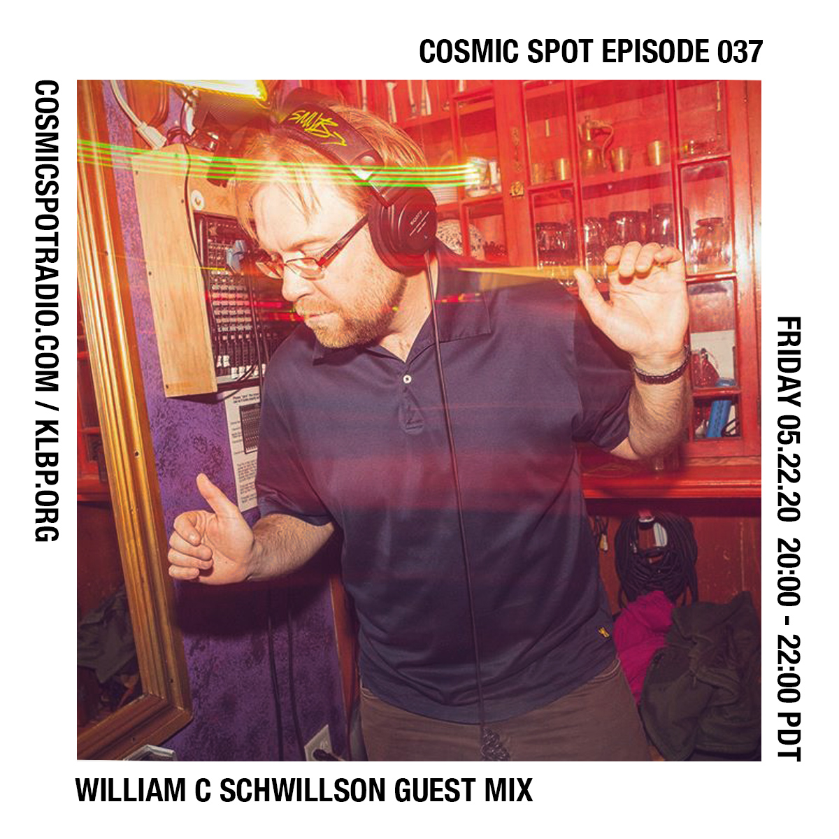 Cosmic Spot 037 w/ William C Schwillson