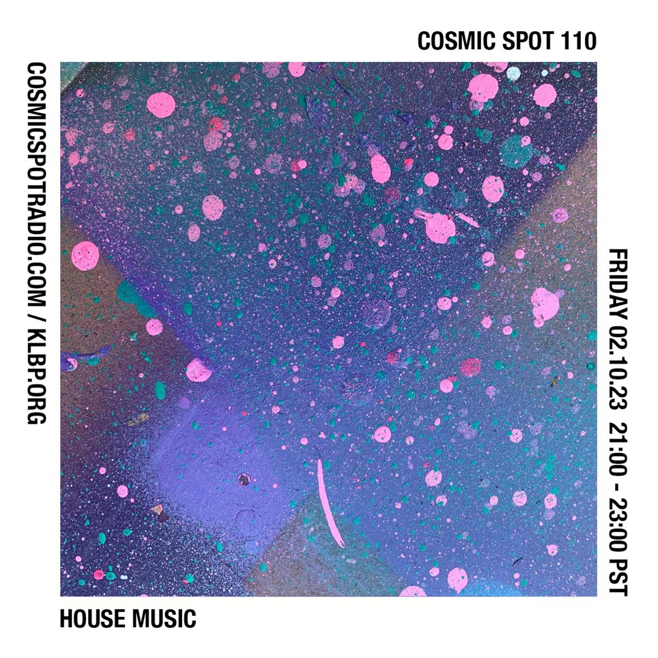 Cosmic Spot 110 – House Music