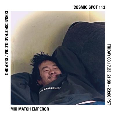 Cosmic Spot 113 – Mix Match Emperor