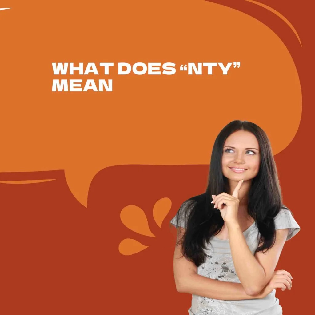 What Does NTY Mean The Simple Texting Reply Everyone Uses What Does Nty Mean 1