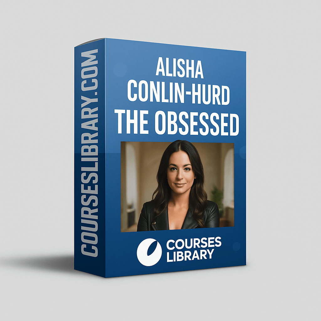 Alisha Conlin-Hurd – The Obsessed funnel training course teaching high converting funnels, landing pages, and client acquisition strategies.