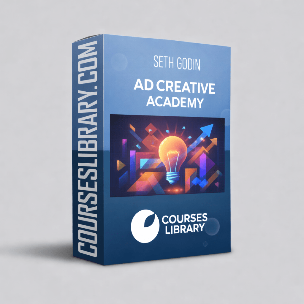Seth Godin Ad Creative Academy course showing ad creative strategy, high-converting ads, storytelling marketing framework, and digital advertising campaigns.