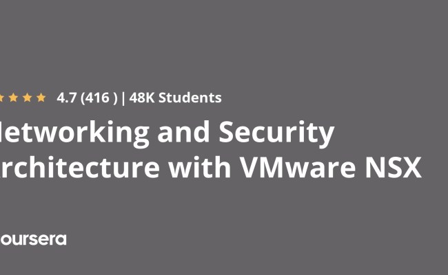 Networking And Security Architecture With VMware NSX - Coursya