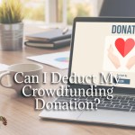 Are Crowdfunding Donations Tax Deductible? | CowderyTax.com #Finances #Taxes