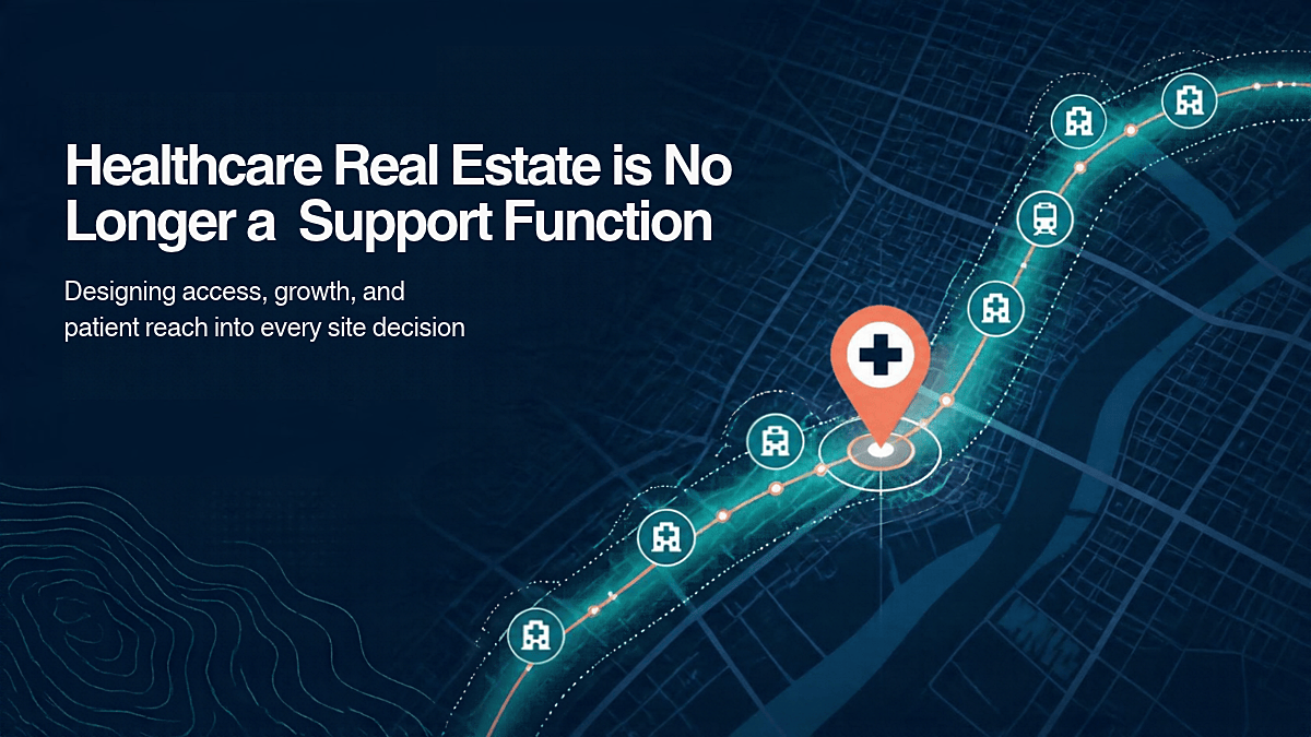 Healthcare Real Estate is No Longer a Support Function
