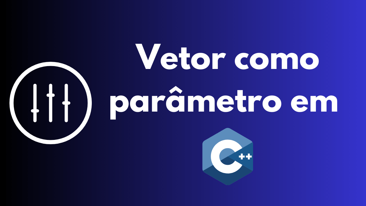 Vetor como parâmetro em C++