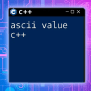 Understanding ASCII Value In C++: A Quick Guide