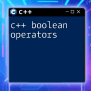 Understanding C++ Boolean Operators For Quick Coding