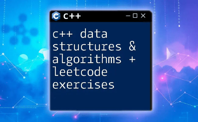 Master C++ Data Structures & Algorithms Through LeetCode Exercises