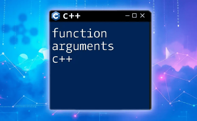 Mastering Function Arguments In C++: A Quick Guide
