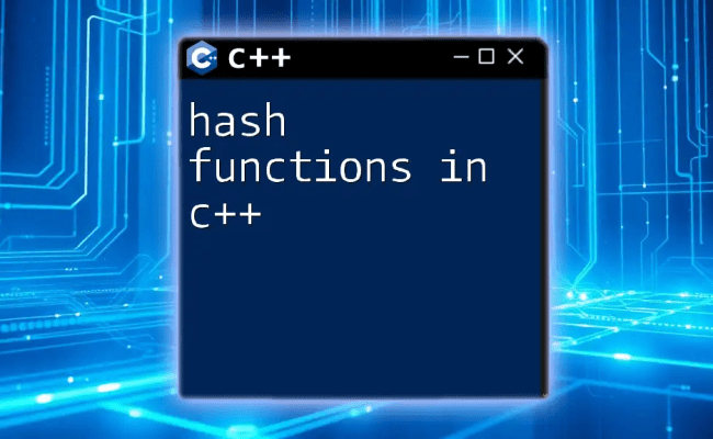 Mastering Hash Functions In C++: A Quick Guide