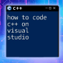 How To Compile And Run C++ In Visual Studio Code