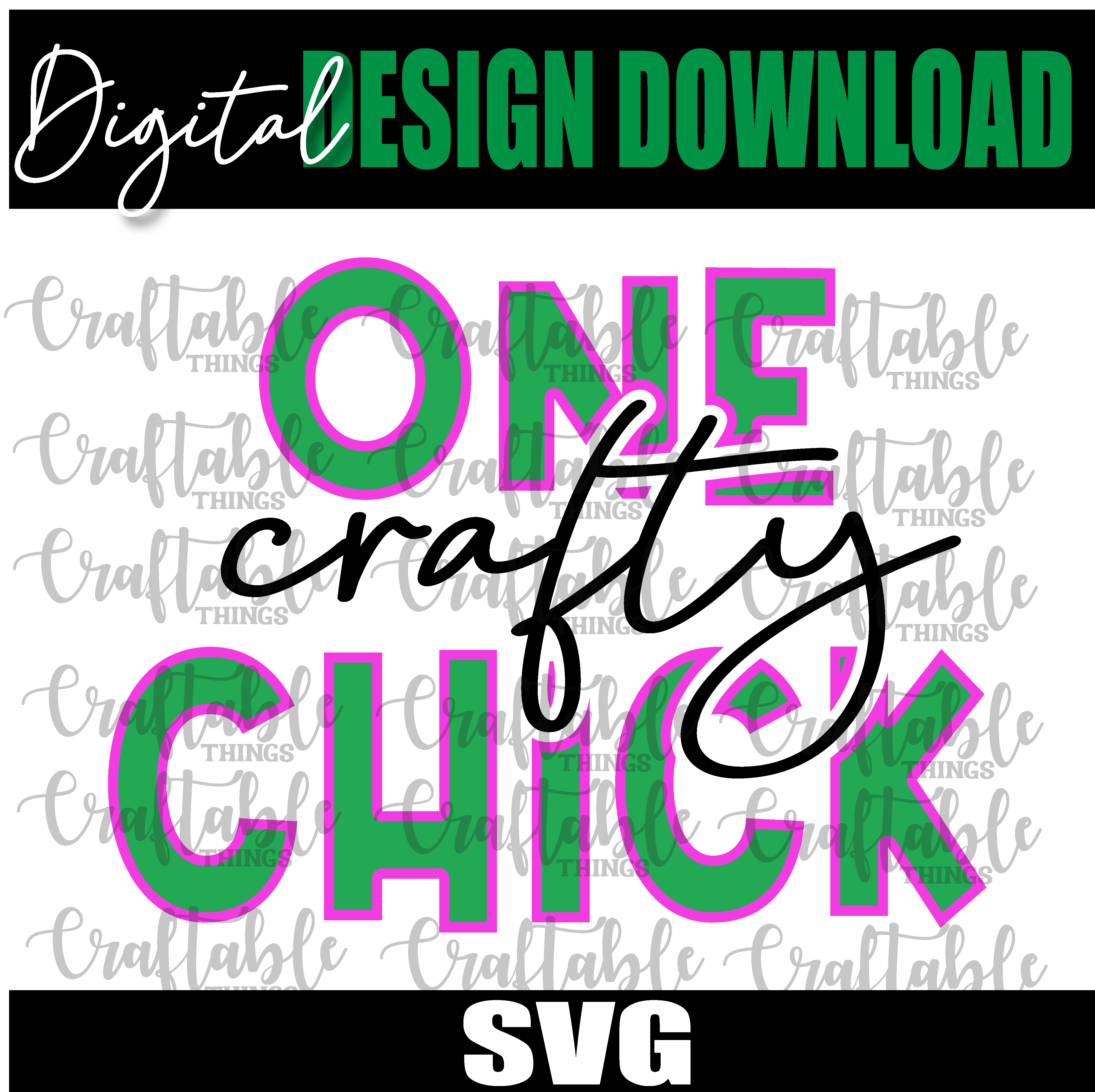 One Crafty Chick - Digital Design - SVG