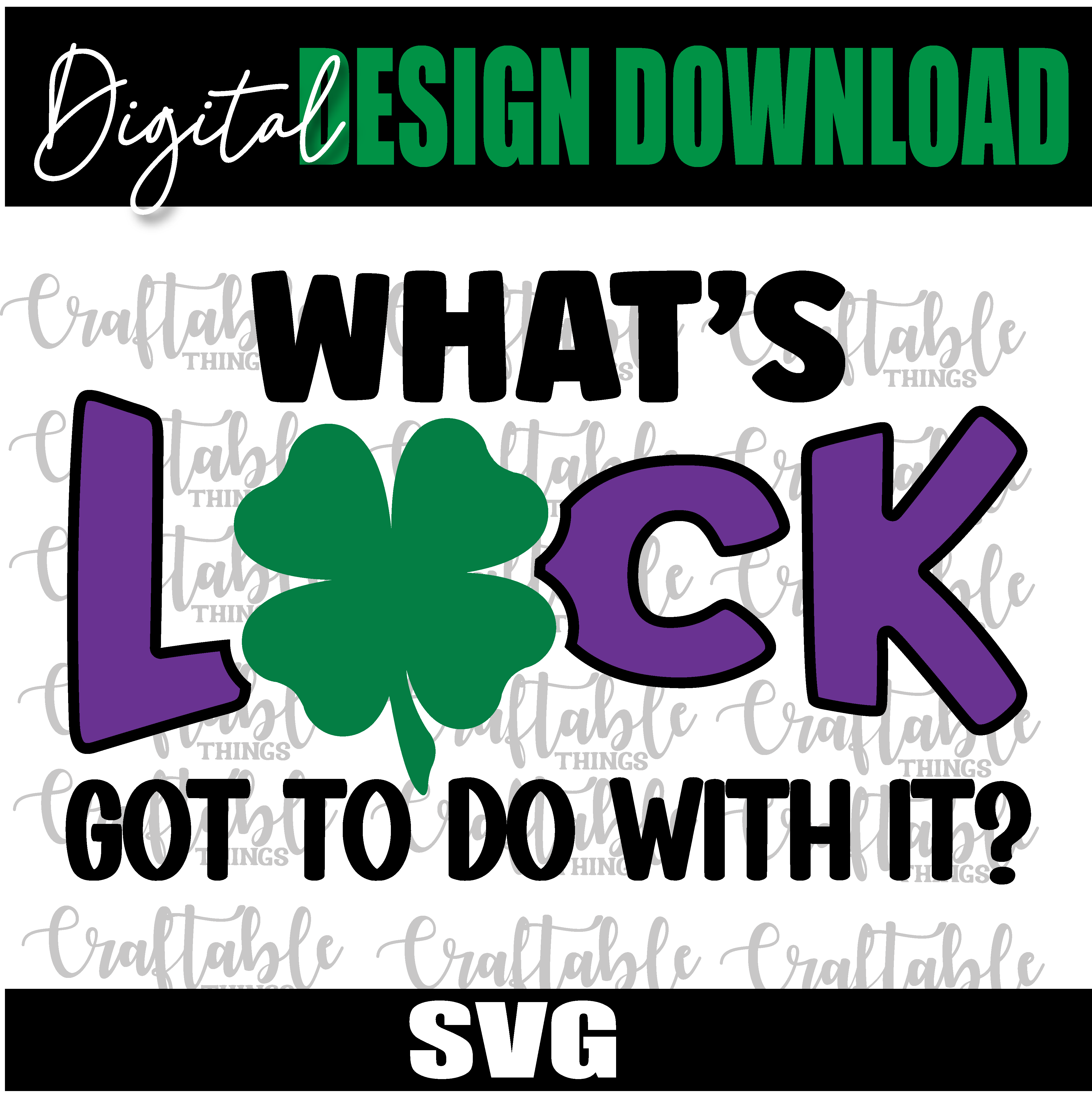 What's Luck Got To Do With It? - Digital Design - SVG