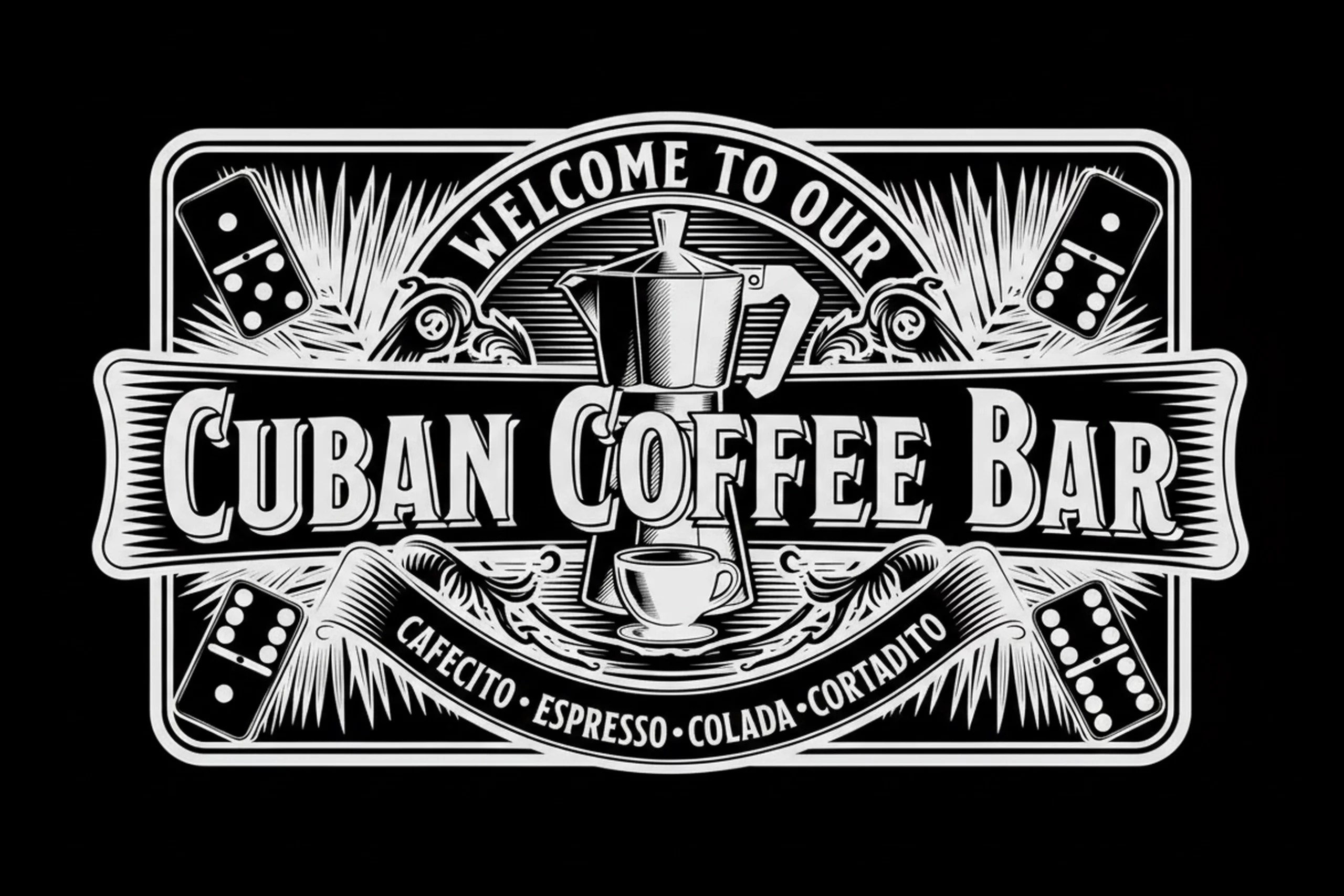 White-on-black Cuban Coffee Bar design with a central moka pot, cup and saucer, four domino tiles, palm-like bursts, and lower drink ribbon.