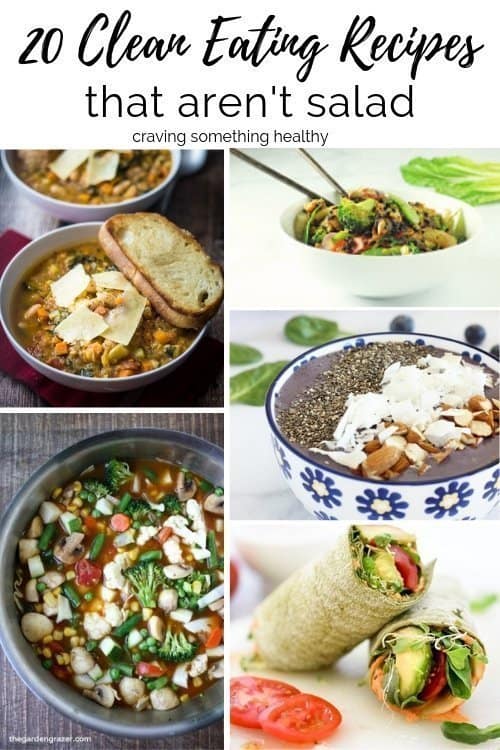 20 Clean Eating Recipes That Aren T Salad Craving