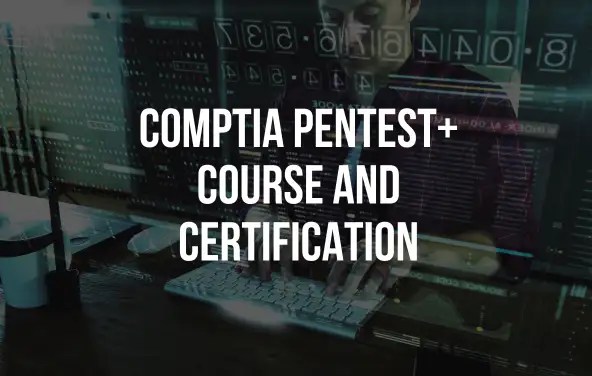 CompTIA PenTest+ Course AND Certification