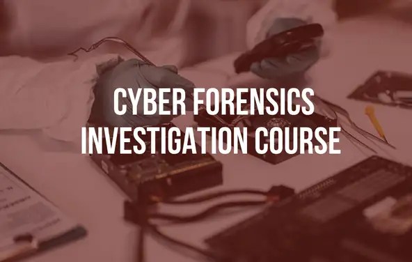 Details about Cyber Forensics Investigation Course in Singapore