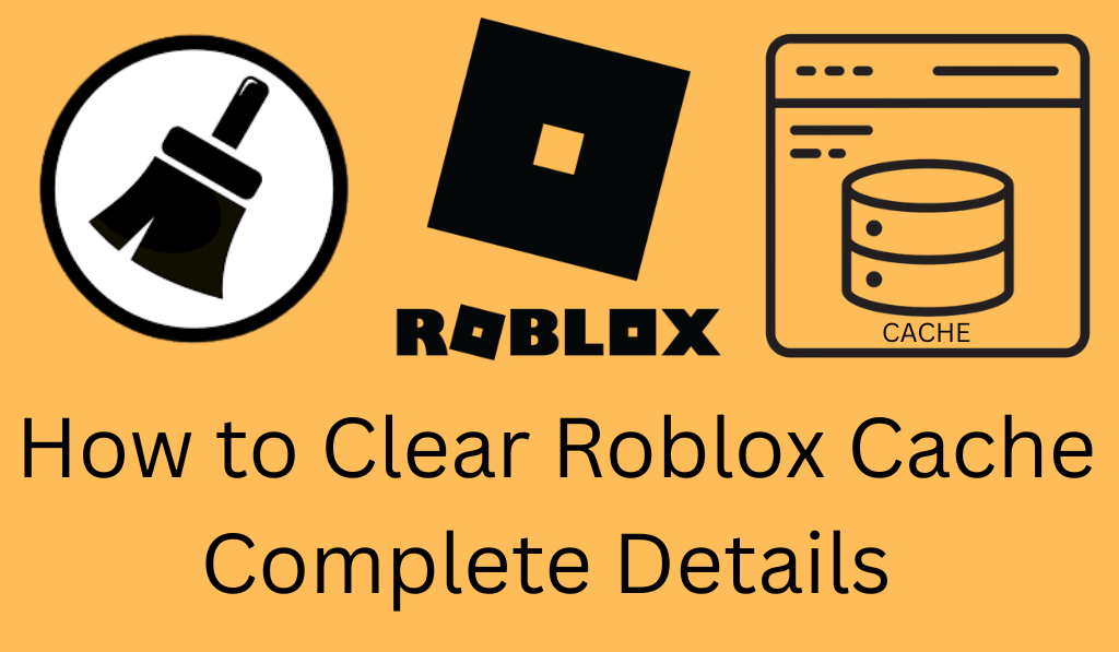 How To Clear Roblox Cache Complete Details 3 Easy Ways Crazy Tech How To Clear Roblox Cache Complete Details 