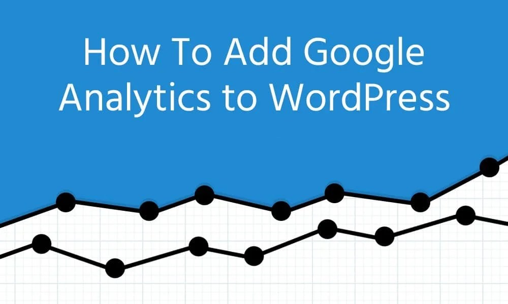 Learn how to add google analytics to wordpress with and without a plugin now. How To Add Google Analytics To Wordpress 2021