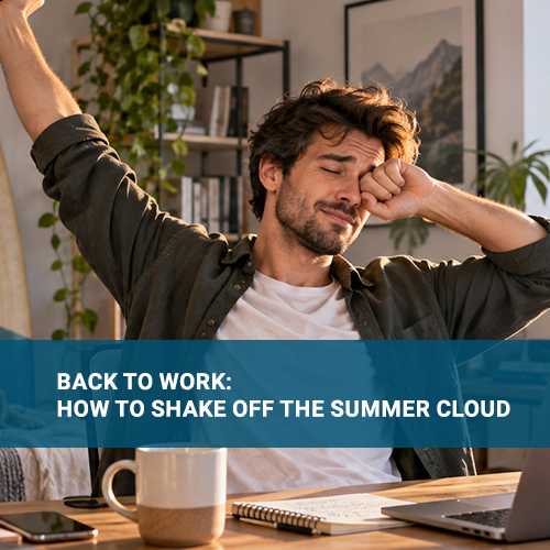Read more about the article Back to Work: How to Shake Off the Summer Cloud and Get Back Into Your Creative Rhythm
