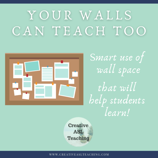 Your Walls Can Teach Too! Bulletin Boards – Creative ASL Teaching
