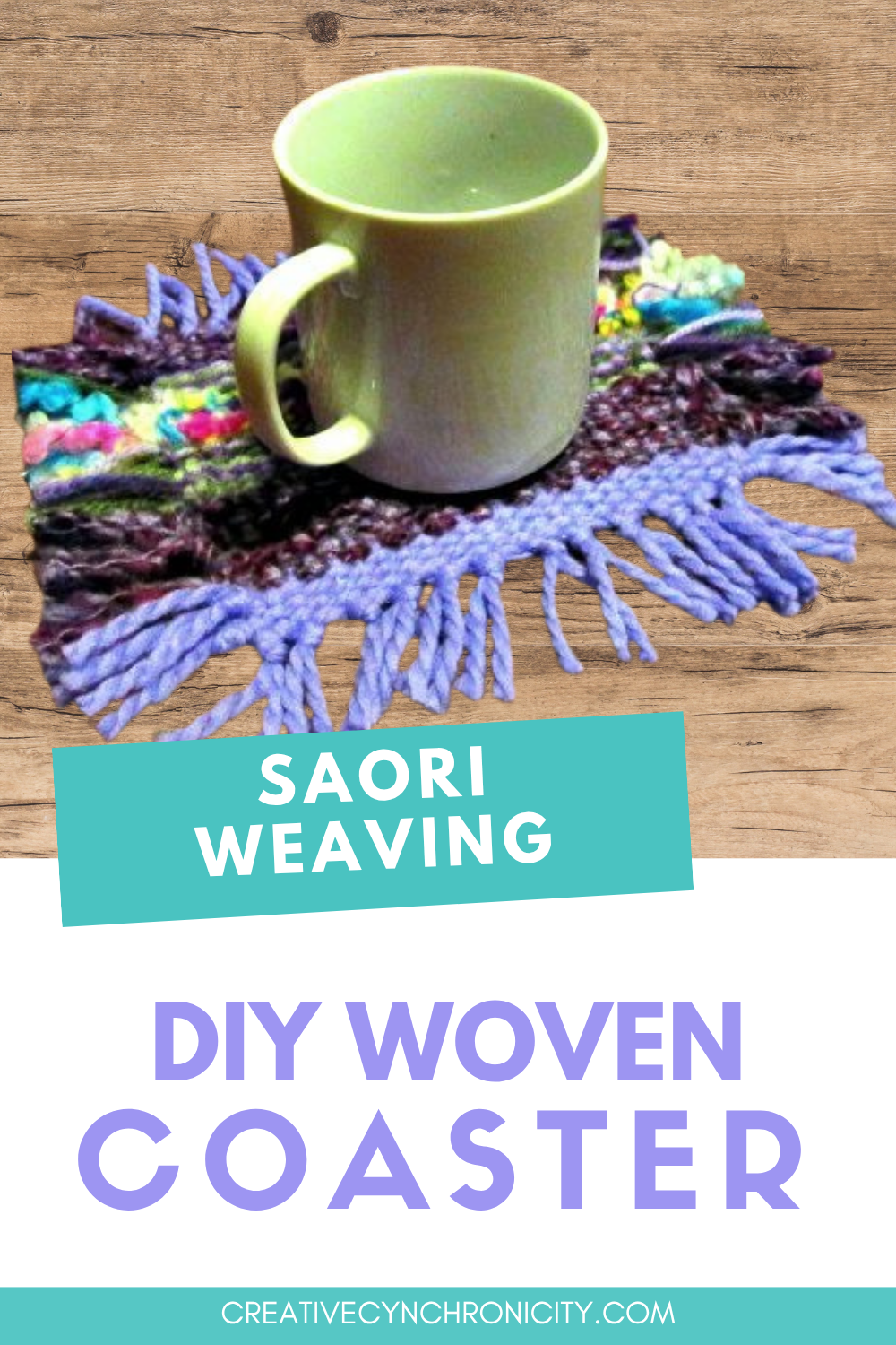 DIY woven coaster with colorful yarn predominantly in purples, pinks, and turquoise. Text reads: Saori Weaving. DIY Woven Coaster