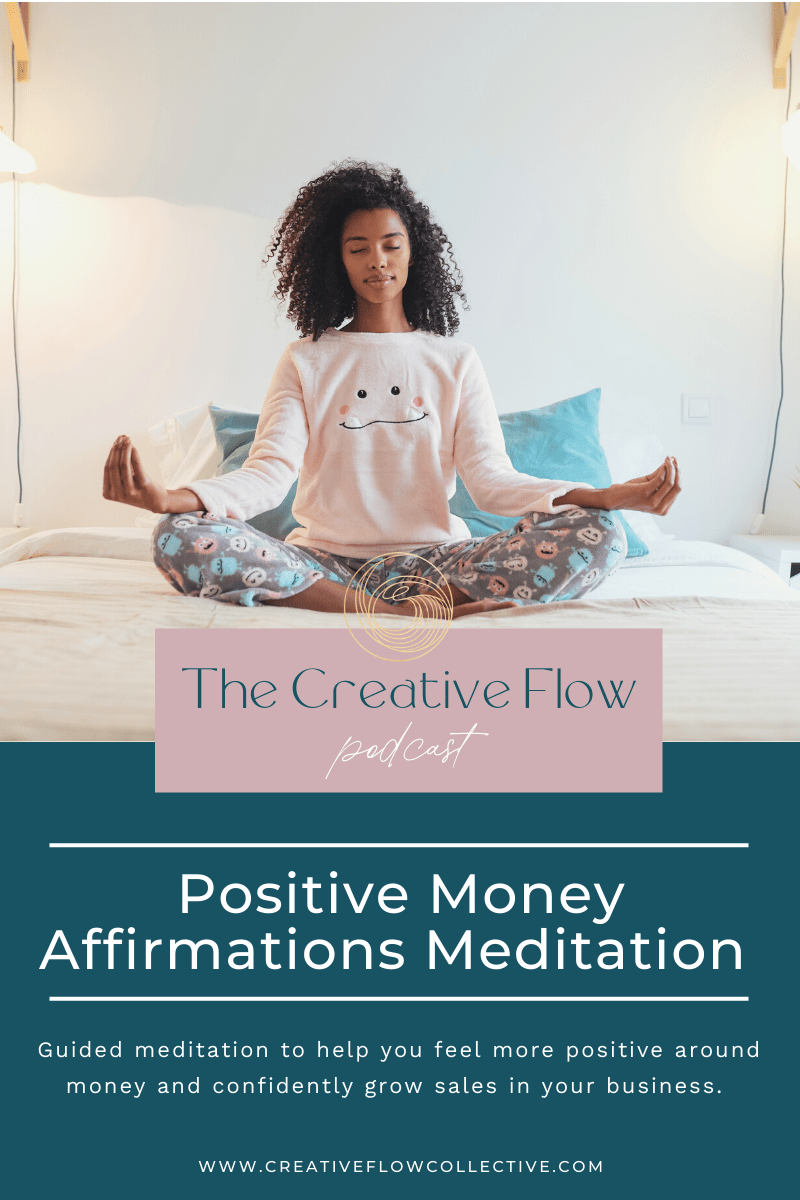 Positive Money Affirmation Meditation The Creative Flow Podcast