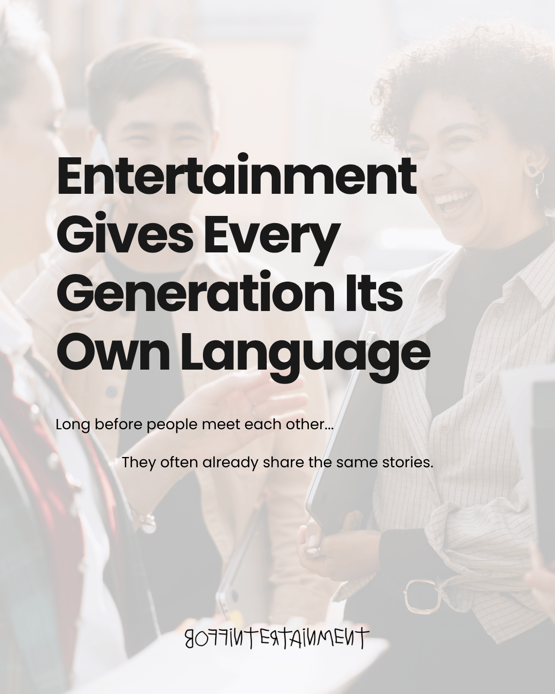 Entertainment Gives Every Generation It’s Own Language