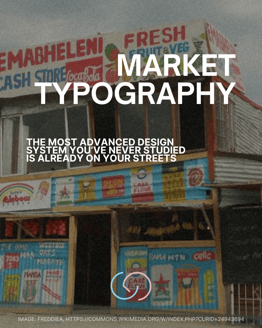 A colorful market scene showcasing various signs and advertisements on shop facades, emphasizing the concept of market typography.
