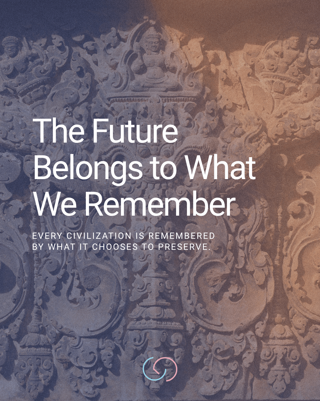 The Future Belongs To What We Remember