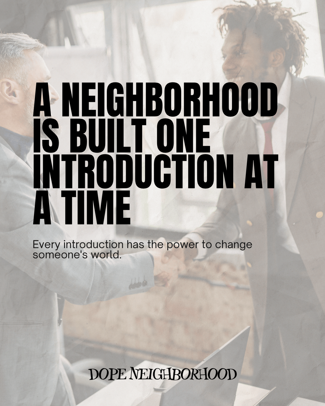 A Neighborhood Is Built One Introduction At A Time