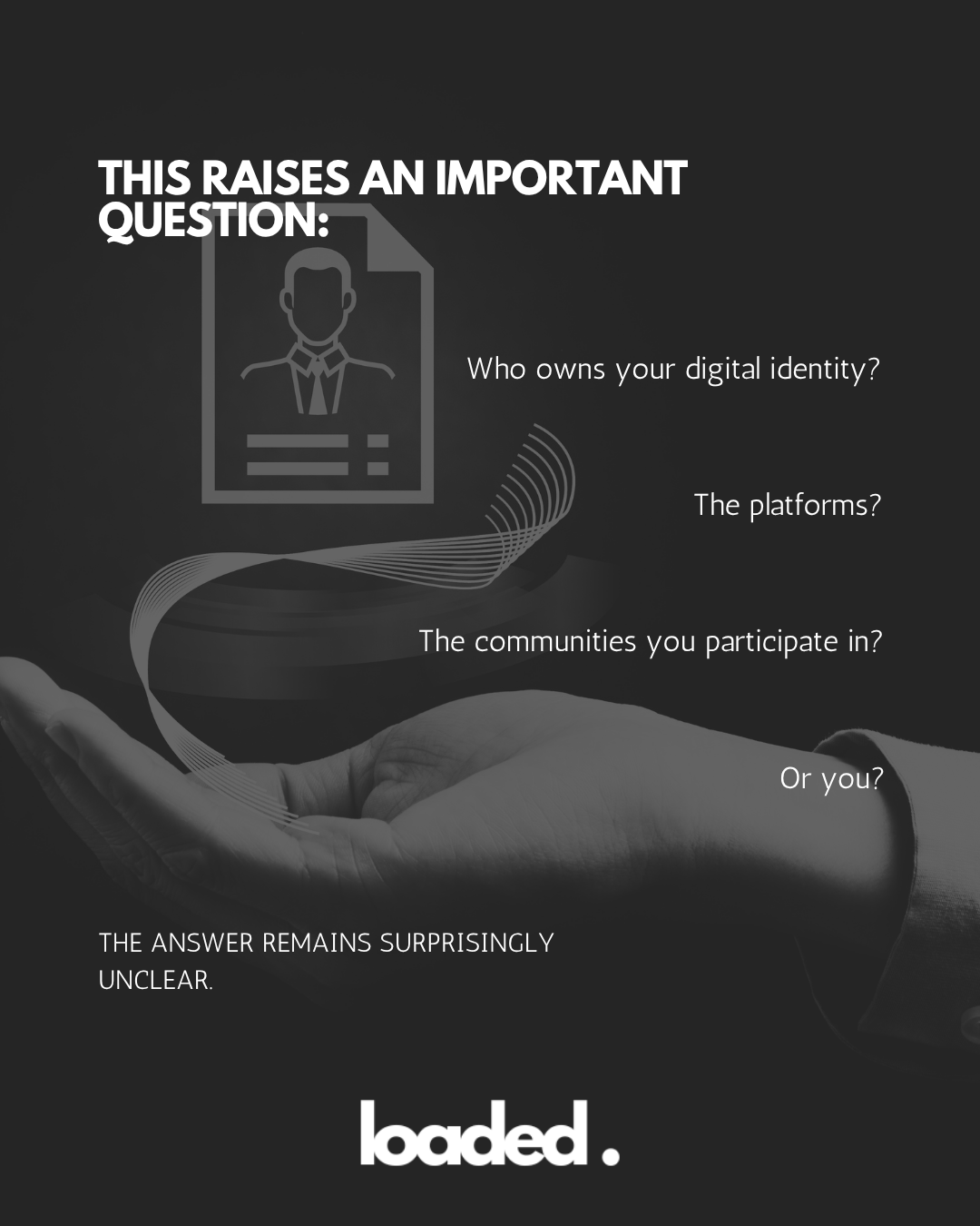 A graphic questioning the ownership of digital identity, featuring a hand holding an abstract representation of a digital profile, with text highlighting the question of whether digital identity belongs to platforms, communities, or individuals.