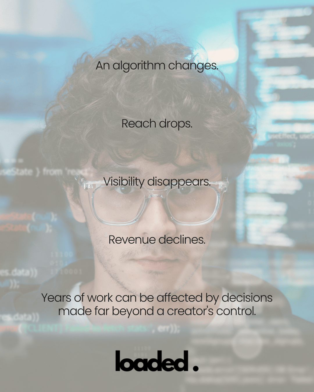 A person with curly hair and glasses looks concerned while surrounded by code on multiple screens, highlighting the impact of algorithm changes on creators.