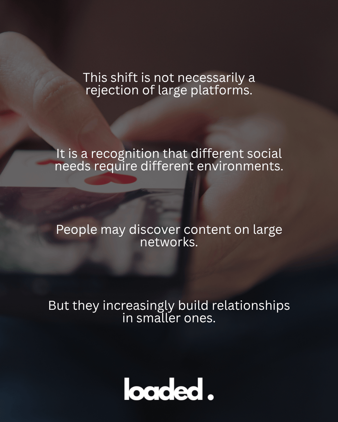 A close-up of a person's hands holding a smartphone, with text overlay discussing the evolution of social networking from large platforms to smaller communities.