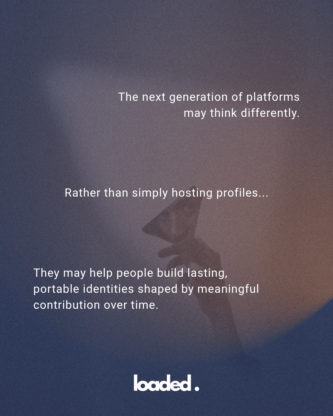 A gradient background with text discussing the future of digital platforms, focusing on building lasting, portable identities through meaningful contributions.