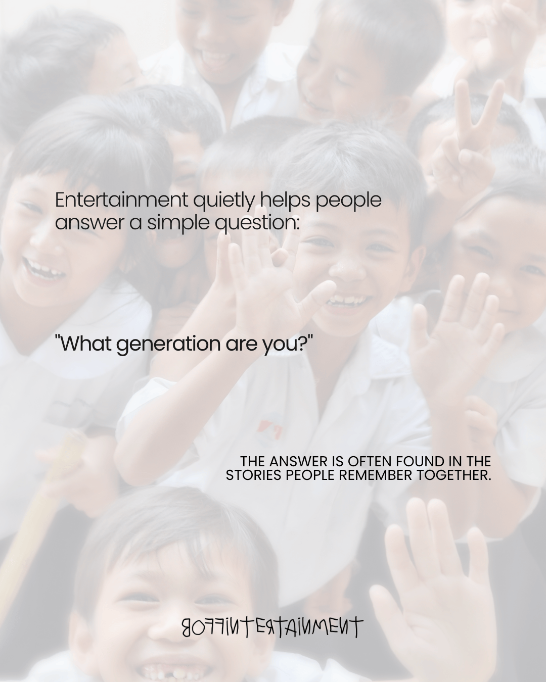 A group of joyful children smiling and waving in a classroom setting, with overlayed text discussing the impact of entertainment on generational identity.