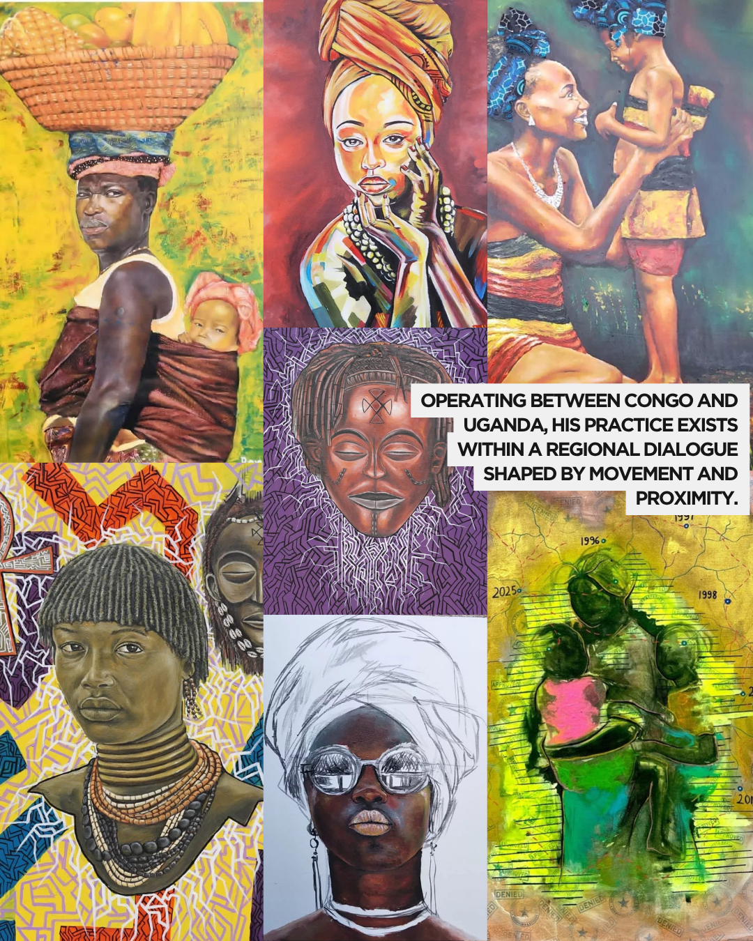 A collage of artistic portraits showcasing individuals from African cultures, featuring vibrant colors and various traditional attire. The artwork includes scenes of motherhood, adornment, and cultural symbols, arranged with text describing the artist's regional practice between Congo and Uganda.
