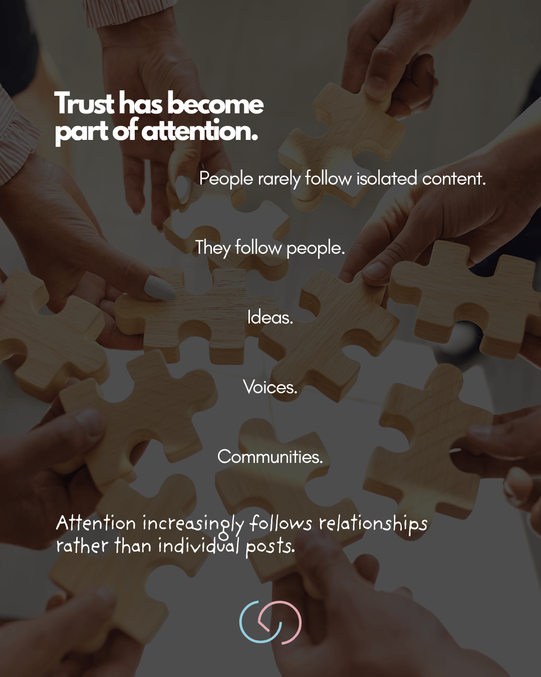 A group of hands holding puzzle pieces, symbolizing connection and community, with text about trust and attention in relationships.