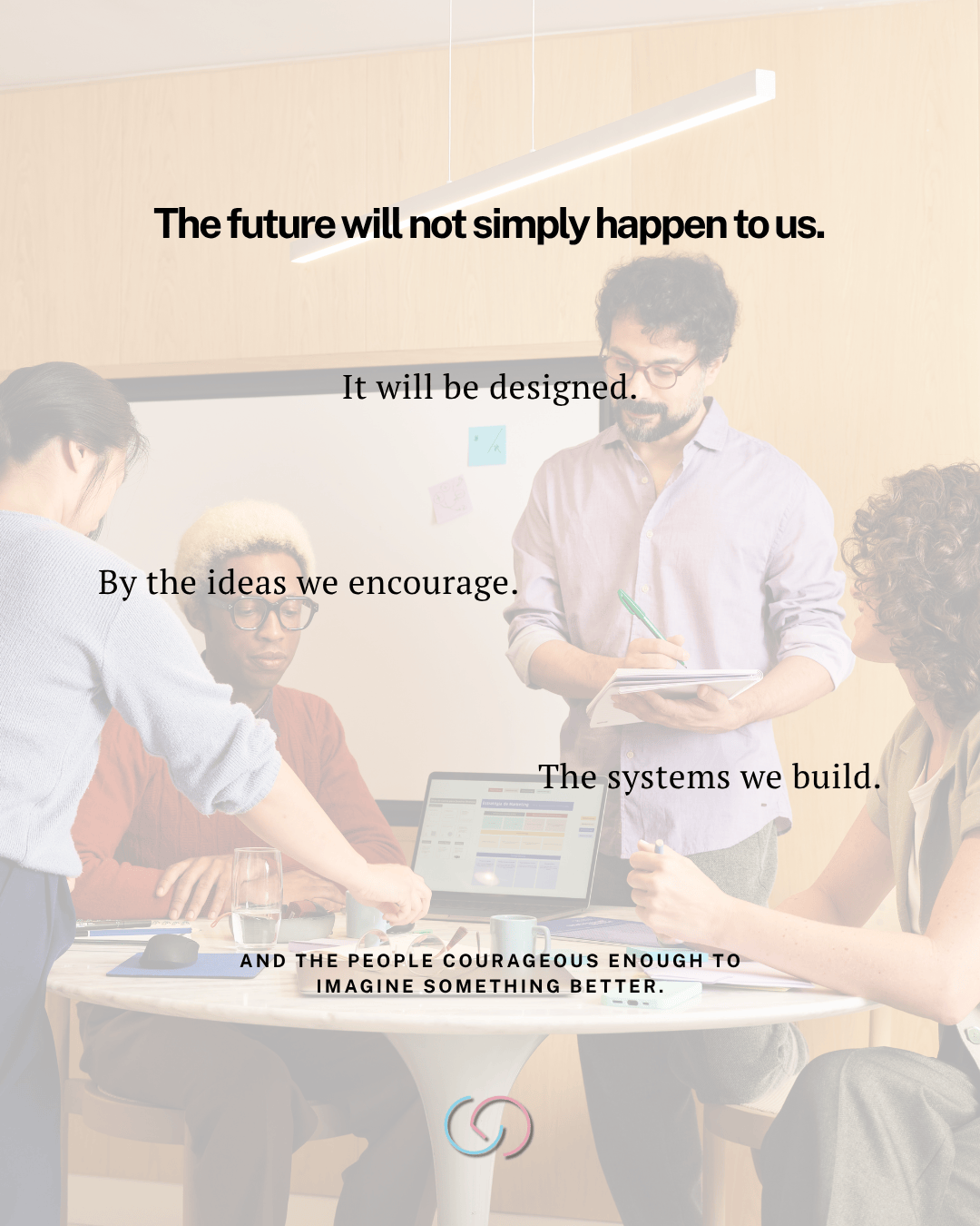 A diverse group of people collaborating at a table with digital devices, featuring inspirational text about designing the future.