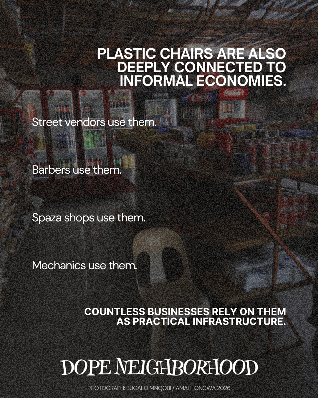 A dimly lit interior showing plastic chairs used in various informal businesses, illustrated by text stating their significance to street vendors, barbers, spaza shops, and mechanics.