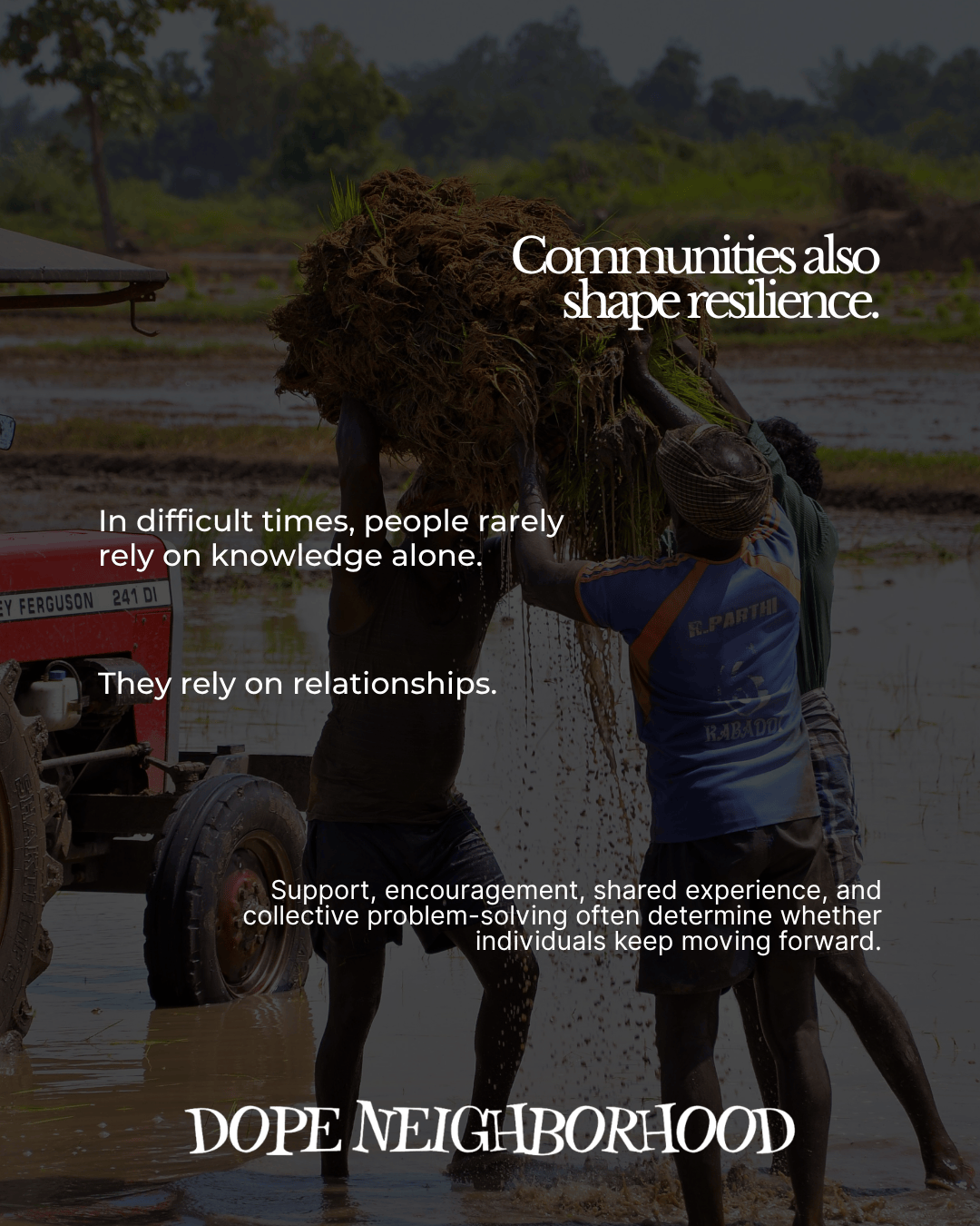 Two individuals working together in a field, carrying clumps of soil and plants, symbolizing community support and resilience during challenging times. Text overlay emphasizes the importance of relationships in overcoming difficulties.
