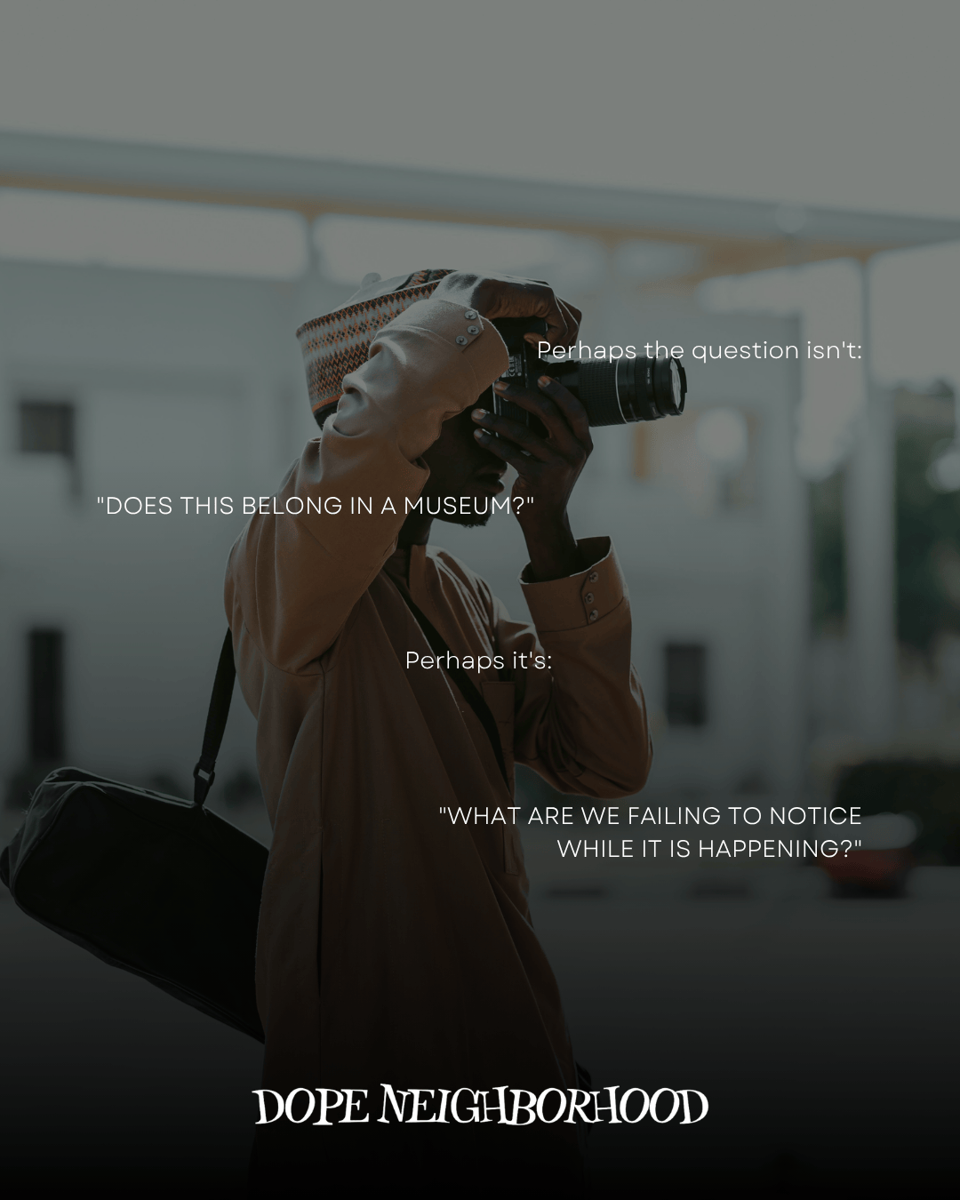 A person taking a photograph with a camera, wearing a traditional outfit, with text overlay discussing the perception of art and observation in the moment.